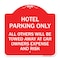 Signmission Hotel Parking All Others Towed Sign, Red & White Aluminum Sign, 18" x 18", RW-1818-23899 A-DES-RW-1818-23899 - alternate 1